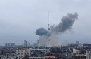 રશિયાએ કીવ પર કરી એરસ્ટ્રાઇક : ટીવી ટાવર ઉડાવ્યા, આઠના મોત